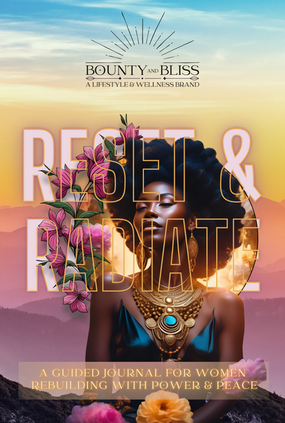 Reset & Radiate: A Guided Journal for Women Rebuilding with Power and Peace