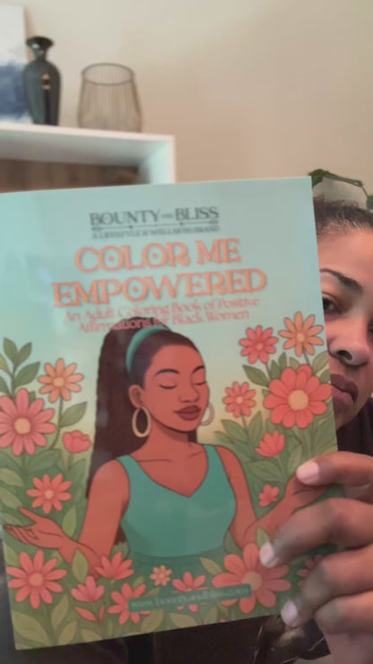 Color Me Empowered: An Adult Coloring Book of Positive Affirmations for Black Women
